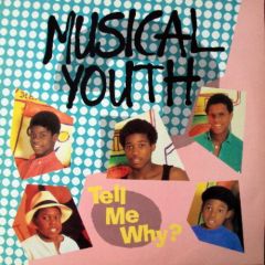 Musical Youth - Musical Youth - Tell Me Why? - MCA