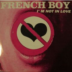 French Boy - French Boy - I'm Not In Love - No Limits