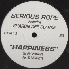 Serious Rope - Serious Rope - Happiness / You Make Me Happy - Flesh