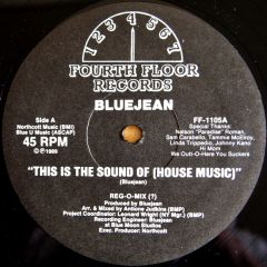 Bluejean - Bluejean - This Is The Sound Of (House Music) - Fourth Floor