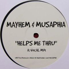 Mayhem & Musaphia - Mayhem & Musaphia - Helps Me Thru - White