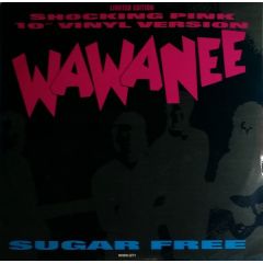 Wa Wa Nee - Wa Wa Nee - Sugar Free (Pink Vinyl) - CBS
