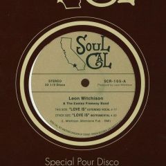 Leon Mitchison - Leon Mitchison - Love Is - Soul Cal Records