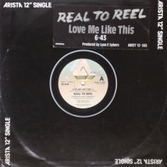 Real To Reel - Real To Reel - Love Me Like This - Arista