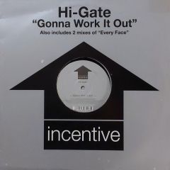 Hi-Gate - Hi-Gate - Gonna Work It Out - Incentive
