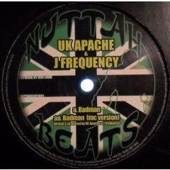 Uk Apachi & J Frequency - Uk Apachi & J Frequency - Badman - Nuttah Beats