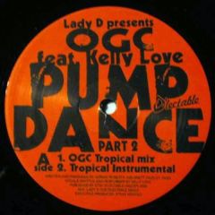 Lady D Pesents Ogc Feat. Kelly Love - Lady D Pesents Ogc Feat. Kelly Love - Pump Dance (Part 2) - Dlectable