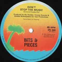 Bits & Pieces - Bits & Pieces - Don't Stop The Music - Island