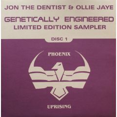 Jon The Dentist & Ollie Jaye - Jon The Dentist & Ollie Jaye - Genetically Engineered (Disc 1 Sampler) - Phoenix Uprising