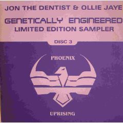 Jon The Dentist & Ollie Jaye - Jon The Dentist & Ollie Jaye - Genetically Engineered (Disc 3 Sampler) - Phoenix Uprising