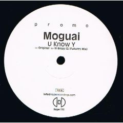 Moguai - Moguai - U Know Y - Hope Recordings