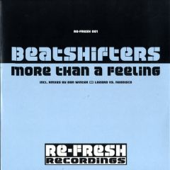 Beatshifters - Beatshifters - More Than A Feeling - Re-Fresh 1