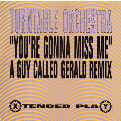Turntable Orchestra - Turntable Orchestra - You'Re Gonna Miss Me (Remix) - Republic