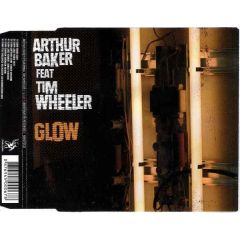 Arthur Baker Feat Tim Wheeler - Arthur Baker Feat Tim Wheeler - Glow - Underwater