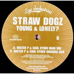 Straw Dogz - Straw Dogz - Young & Lonely? - Eye Industries