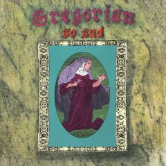 Gregorian - Gregorian - So Sad - Metronome