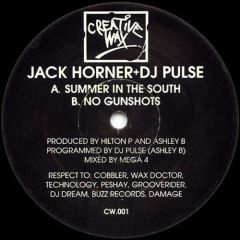 Jack Horner & DJ Pulse - Jack Horner & DJ Pulse - Summer In The South - Creative Wax
