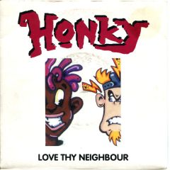 Honky - Honky - Love Thy Neighbour - ZTT