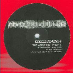 The Committee - The Committee - Final Conflict (Remix)/Profound Love - Creative Wax