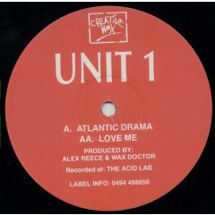 Unit 1 - Unit 1 - Atlantic Drama / Love Me - Creative Wax