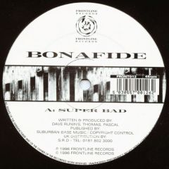 Bonafide - Bonafide - Super Bad - Frontline Records