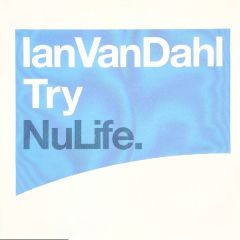 Ian Van Dahl - Ian Van Dahl - TRY - Nulife