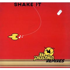 Plastika - Plastika - Shake It (Remixes) - Ultraxx