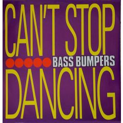 Bass Bumpers - Bass Bumpers - Cant Stop Dancing - Creation