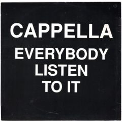 Cappella - Everybody Listen To It - Cygnet