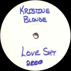 Kristine Blonde - Kristine Blonde - Love Shy (Remix) - Relentless