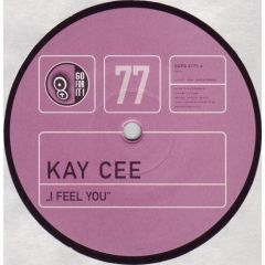 Kay Cee - Kay Cee - I Feel You - Go For It