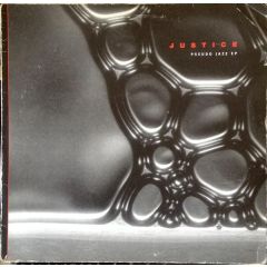 Justice - Justice - Pseudo Jazz EP - Basement
