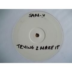 Sam-V - Sam-V - Trying 2 Make It / Take Reign / Mustard English - White
