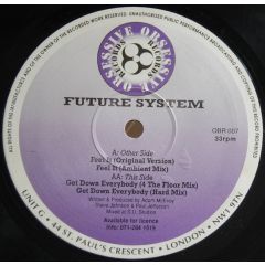 Future System - Future System - Feel It / Get Down Everybody - Obsessive Records (UK)
