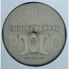 Triple Squeeze - Triple Squeeze - Curious / Hip Horay - Triple Squeeze
