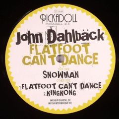 John Dahlback - John Dahlback - Flatfoot Cant Dance - Pickadoll