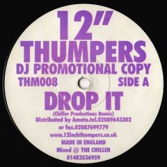 12 Inch Thumpers - 12 Inch Thumpers - Drop It(Remixes) - 12 Inch Thumpers