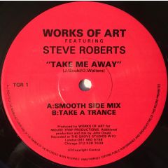 Works Of Art Ft Steve Roberts - Works Of Art Ft Steve Roberts - Take Me Away - Grove
