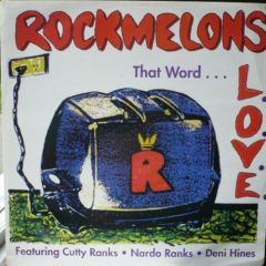 Rockmelons - Rockmelons - That Word (Love) - Mushroom
