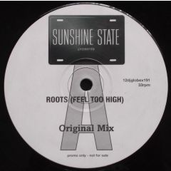 Sunshine State - Sunshine State - Roots (Feel Too High) - All Around The World