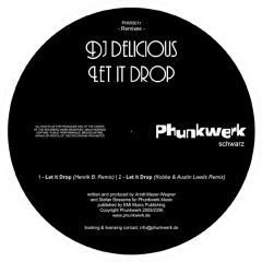 DJ Delicious - DJ Delicious - Let It Drop (Remixes) - Phunkwerk