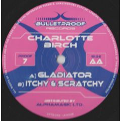 Charlotte Birch - Charlotte Birch - Gladiator / Itchy & Scratchy - Bulletproof