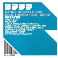 Danny Howells & Dick Trevor Feat. Erir - Danny Howells & Dick Trevor Feat. Erir - Breathe - CR2