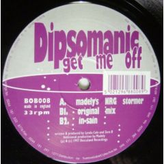 Dipsomanic - Dipsomanic - Get Me Off - Bosca Beats