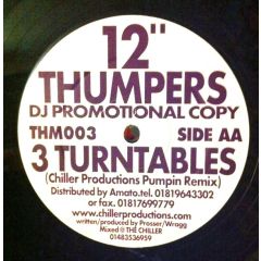 12 Inch Thumpers - 12 Inch Thumpers - 3 Turntables - 12 Inch Thumpers