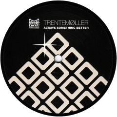 Trentemoller - Trentemoller - Always Something Better - Poker Flat