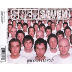 Shed Seven - Shed Seven - Why Can't I Be You - Vibe