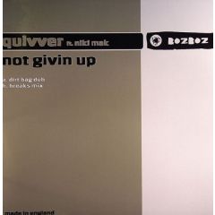 Quivver Featuring Niki Mak - Quivver Featuring Niki Mak - Not Givin Up (Remixes) - Boz Boz Recordings