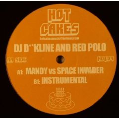 DJ Deekline And Red Polo - DJ Deekline And Red Polo - Mandy Vs. Space Invader - Hot Cakes