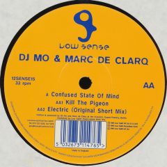 DJ Mo & Marc De Clarq - DJ Mo & Marc De Clarq - Confused State Of Mind - Low Sense